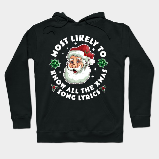 Most Likely To Know All The Christmas Song Lyrics Hoodie by OrangeMonkeyArt